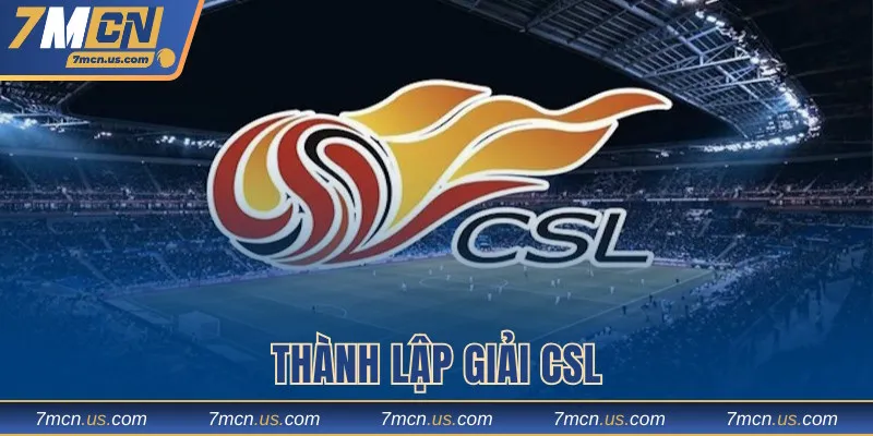 Thành lập sân chơi CSL chất lượng cao