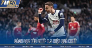 Cách đọc kèo chấp 0.5