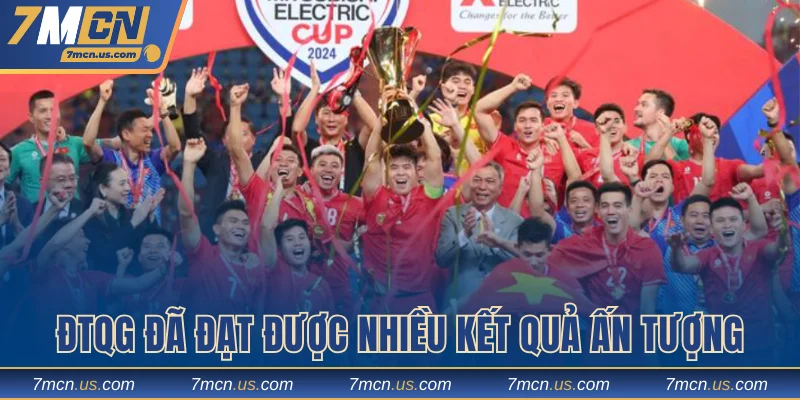 ĐTQG đã đạt được nhiều kết quả ấn tượng