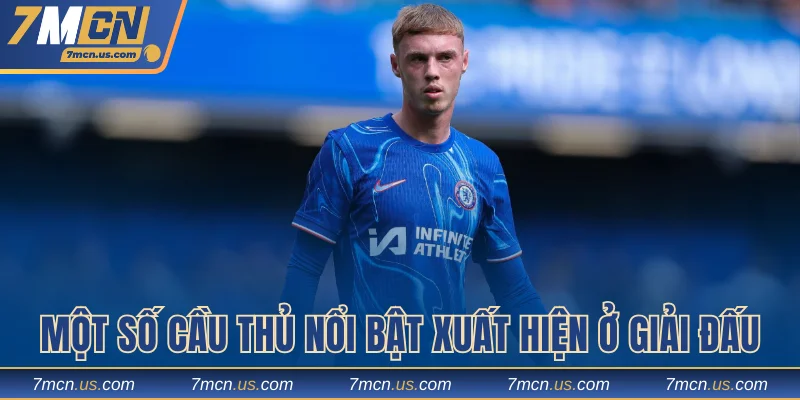 Một số cầu thủ nổi bật xuất hiện ở giải đấu