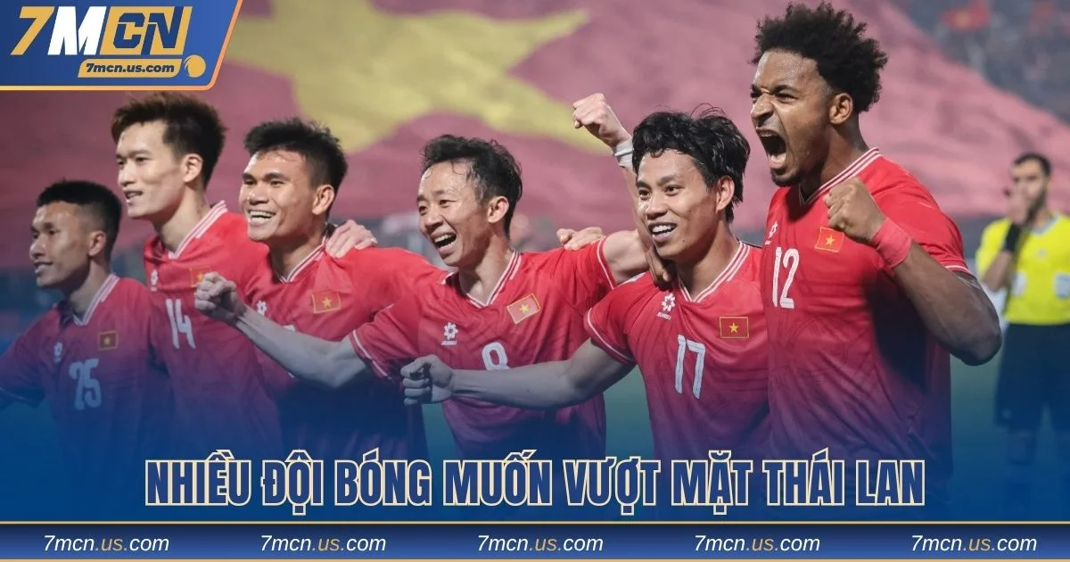 Nhiều đội bóng muốn vượt mặt Thái Lan
