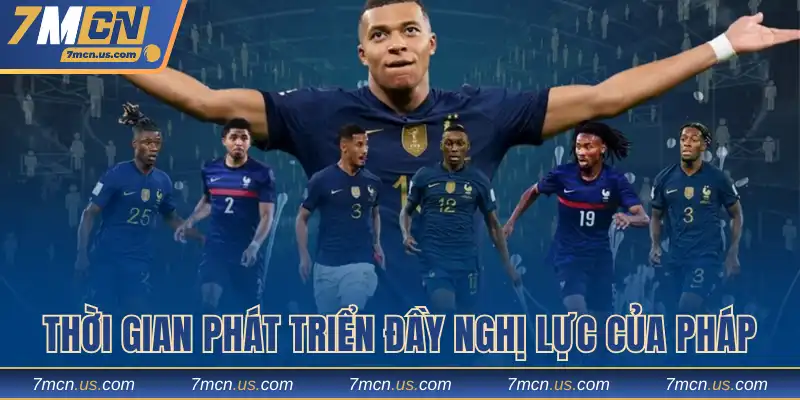Thời gian phát triển đầy nghị lực của Pháp