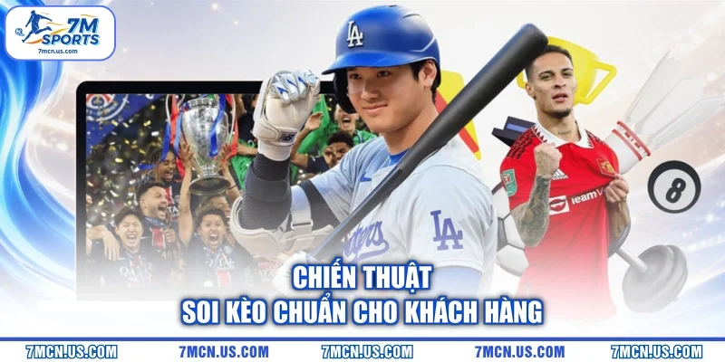 Chiến thuật soi kèo chuẩn cho khách hàng