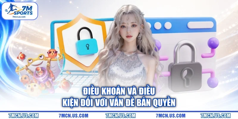 Điều khoản và điều kiện đối với vấn đề bản quyền