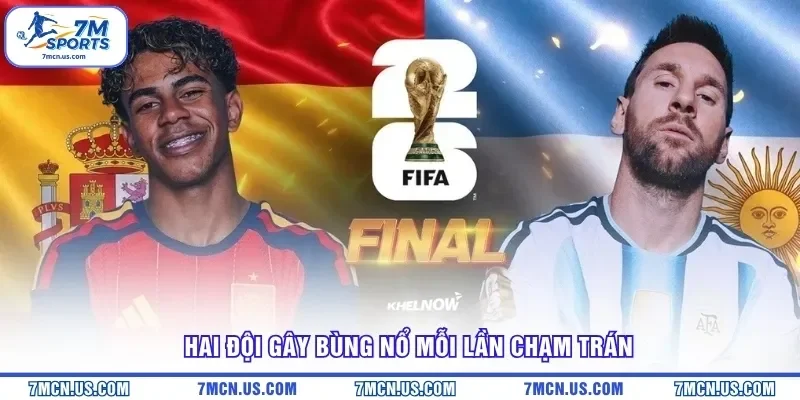 Hai đội gây bùng nổ mỗi lần chạm trán