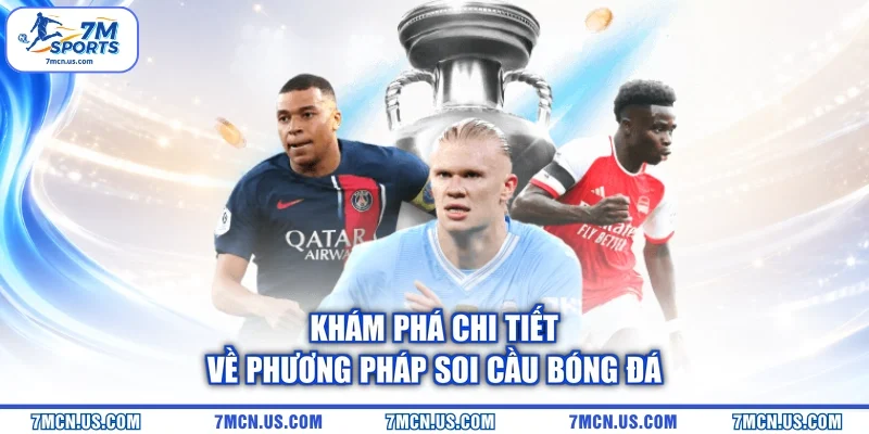 Khám phá chi tiết về phương pháp soi cầu bóng đá