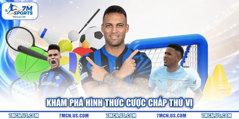Khám phá hình thức cược chấp thú vị