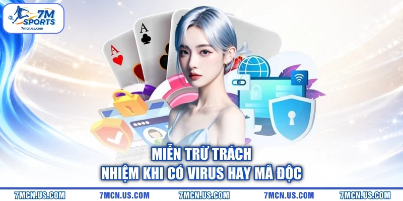 Miễn trừ trách nhiệm khi có virus hay mã độc