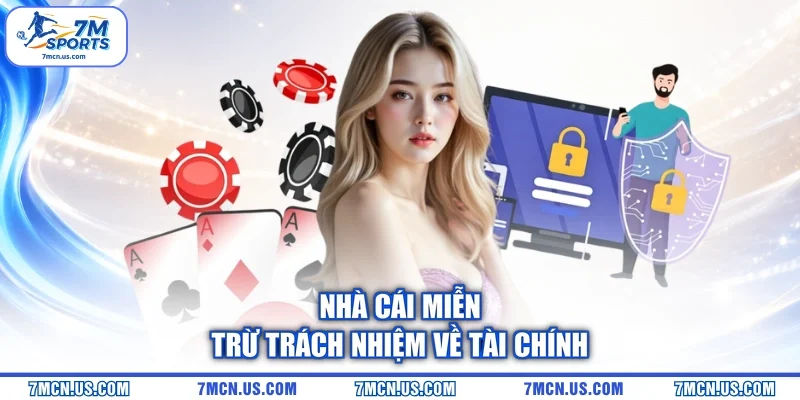 Nhà cái miễn trừ trách nhiệm về tài chính