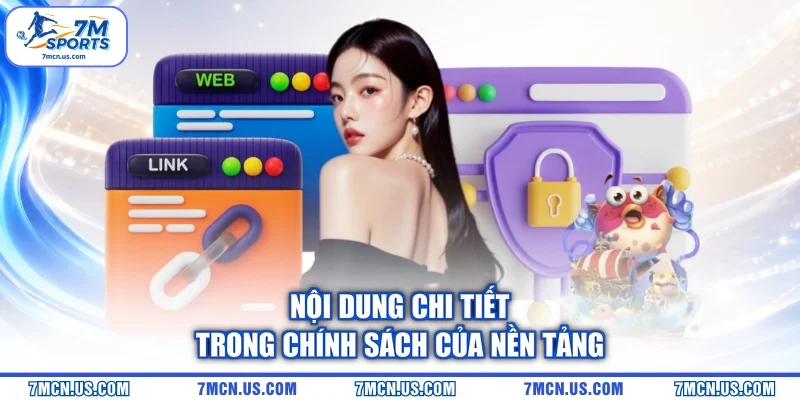 Nội dung chi tiết trong chính sách của nền tảng