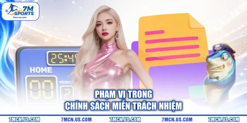 Phạm vi trong chính sách miễn trách nhiệm