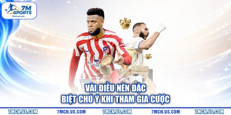 Vài điều nên đặc biệt chú ý khi tham gia cược